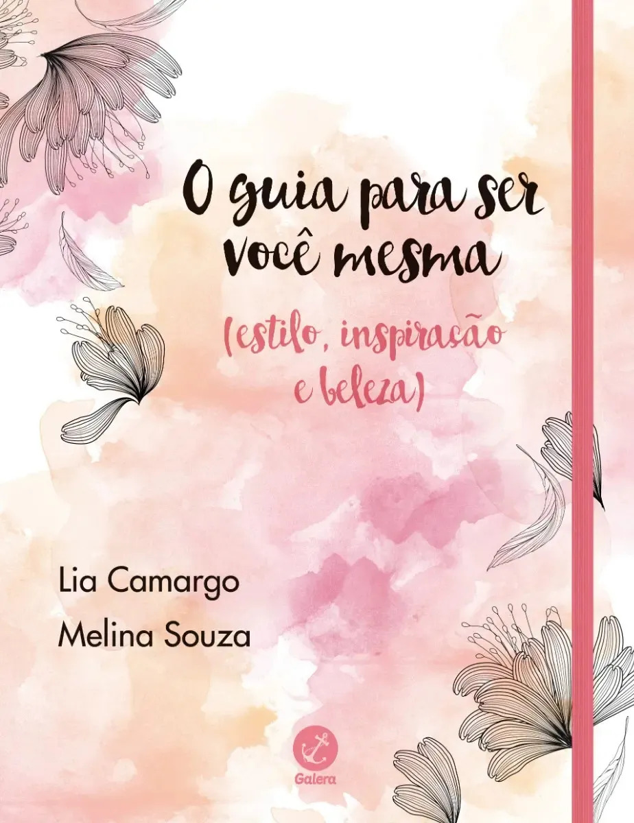 O Guia Para Ser Você Mesma (estilo, Inspiração E Beleza)