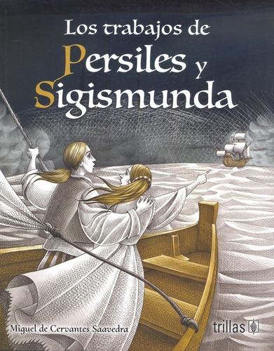 Los Trabajos De Persiles Y Sigismunda Trillas