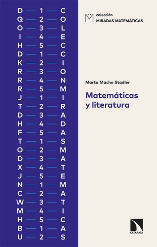 Matematicas Y Literatura, De Macho Stadler, Marta. Editorial Los Libros De La Catarata, Tapa Blanda En Español, 2021