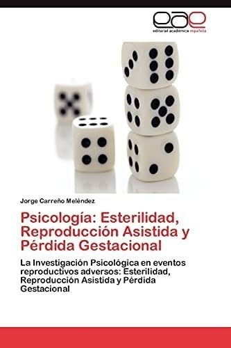 Libro: Psicología: Esterilidad, Reproducción Asistida Y La