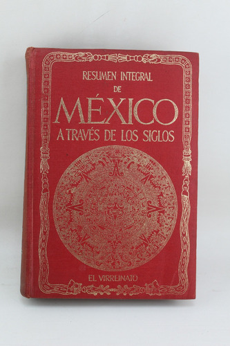 L4240 Resumen Integral Mexico A Traves De Los Siglos Tomo Ii
