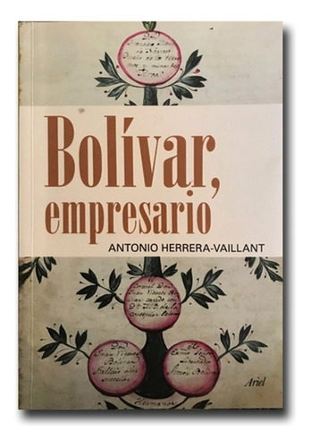 Bolívar Empresario Antonio Herrera Vainllant Libro Físico