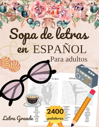 Sopa De Letras En Español Para Adultos: Letra Grande 2400 Pa