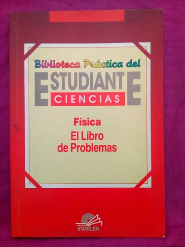 Biblioteca Práctica Del Estudiante - Física Libro Problemas