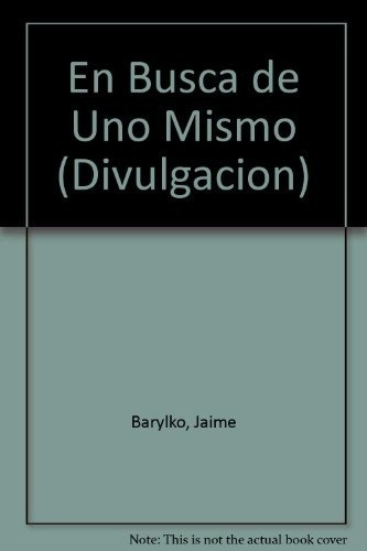 En Busca De Uno Mismo, De Jaime Barylko. Editorial Emecé En Español