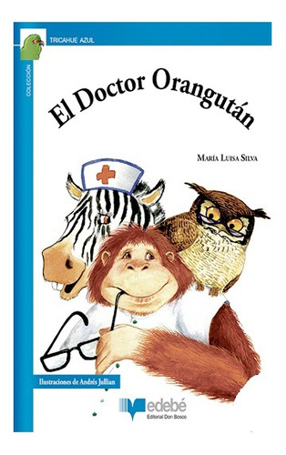 El Doctor Orangutan / María Luisa Silva