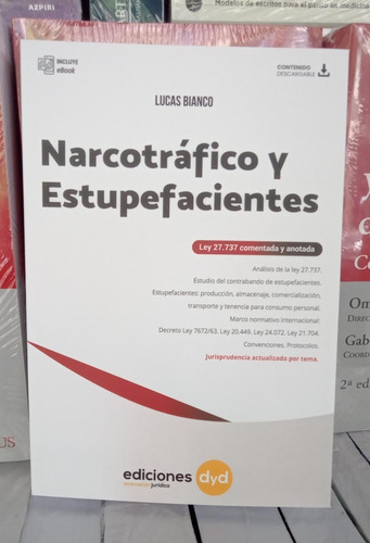 Narcotrafico Y Estupefacientes - Ley 27.737 Comentada 