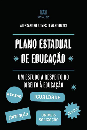 Plano Estadual De Educação - Alessandro Gomes Lewandowski