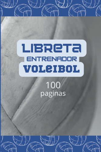 Libro: Libreta De Entrenador Voleibol - Cuaderno Del Entrena