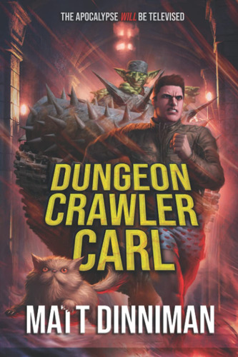 Dungeon Crawler Carl, De Dinniman, Matt. Editorial Independently Published, Tapa Pasta Blanda, Edición 1 En Inglés, 2020