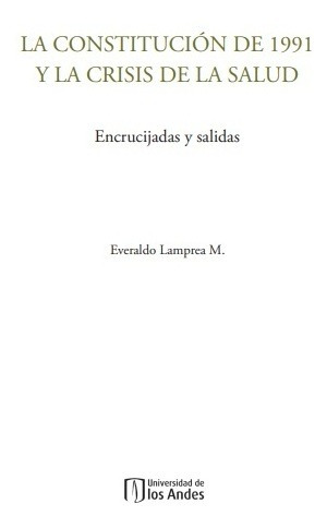 La Constitución De 1991 Y La Crisis De La Salud