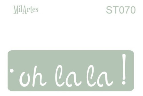 Imagen 1 de 1 de Mil Artes - Stencil Oh La Lá - 4,50 X 14,50cm - St70