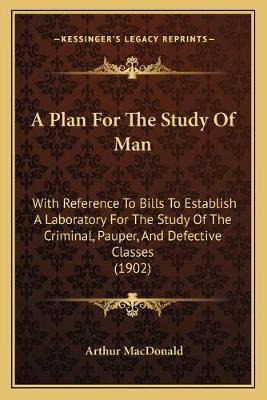 Libro A Plan For The Study Of Man : With Reference To Bil...