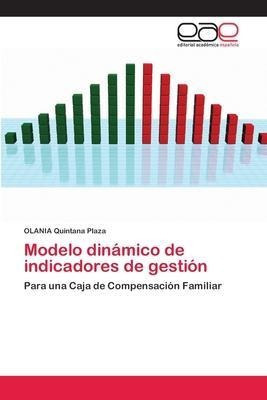 Modelo Dinamico De Indicadores De Gestion  Olania Quinaqwe