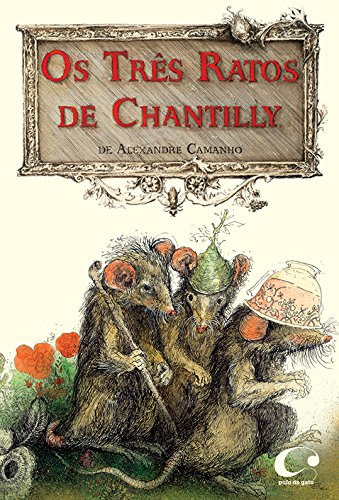 Libro Os Três Ratos De Chantilly De Alexandre Camanho Pulo D