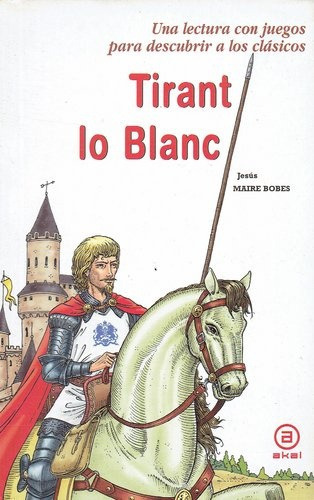 Tirant Lo Blanc, De Bobes, Maire. Editorial Akal, Tapa Blanda En Español, 2010