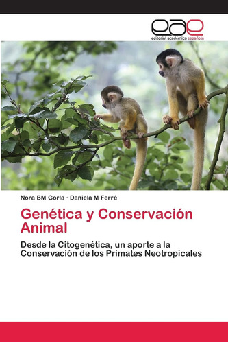 Libro: Genética Y Conservación Animal: Desde La Citogenética