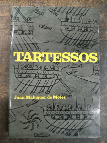 Tartessos * La Ciudad Sin Historia * Juan M. De Motes * 