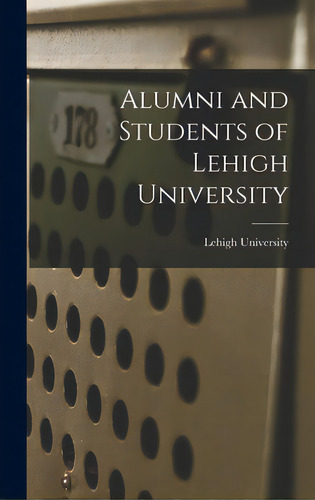 Alumni And Students Of Lehigh University, De Lehigh University. Editorial Legare Street Pr, Tapa Dura En Inglés