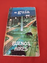 Comprar Su Guia Por Buenos Aires - Guia Turistica 1976 - Coleccion