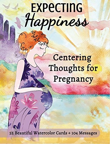 Recién Nacido - Expecting Happiness: Centering Thoughts For 