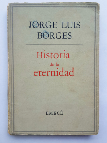 Historia De La Eternidad Jorge Luis Borges 1965 Emece