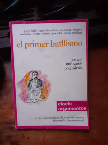 El Primer Batllismo Cinco Enfoques Polémicos- Subrayado 