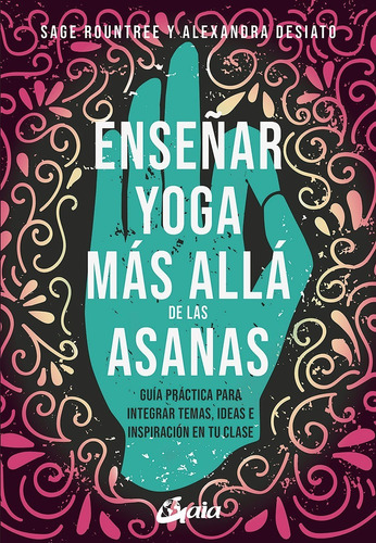 Enseñar Yoga Mas Alla De Las Asanas 