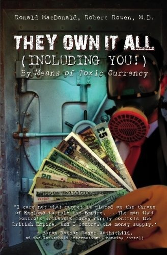 Book : They Own It All (including You) By Means Of Toxic...