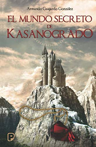El Mundo Secreto De Kasanogrado: Pathbook