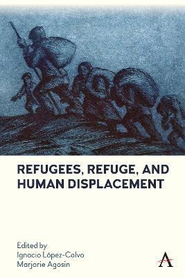 Libro Refugees, Refuge And Human Displacement - Ignacio L...