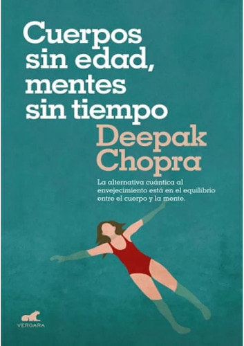 Cuerpos Sin Edad Mentes Sin Tiempo - Deepak Chopra