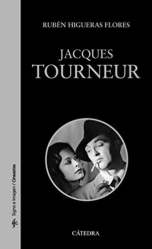 Libro Jacques Tourneur De Higueras Flores Rubén Catedra