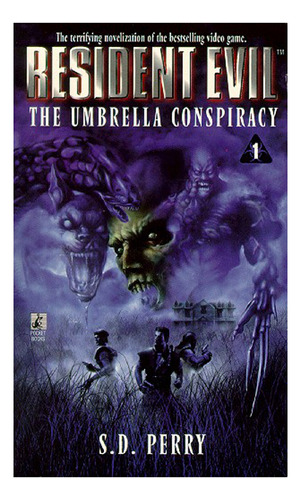 Resident Evil La Conspiración Umbrella Volumen 1 S D Perry 