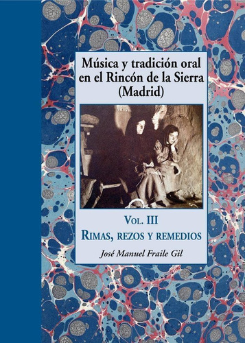 Libro: Rimas, Rezos Y Remedios. Fraile Gil, José Manuel. Lam