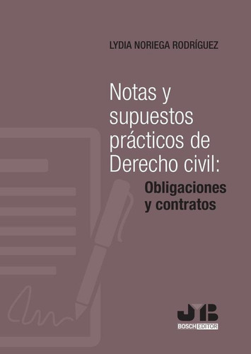 Notas Y Supuestos Prácticos De Derecho Civil: Obligacione...