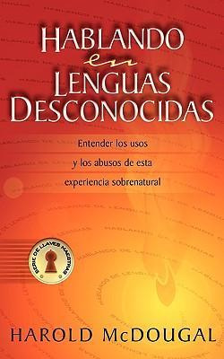 Libro Hablando En Lenguas Desconocidas - Harold B Mcdougal