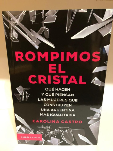 Rompimos El Cristal - Carolina Castro - Paidos