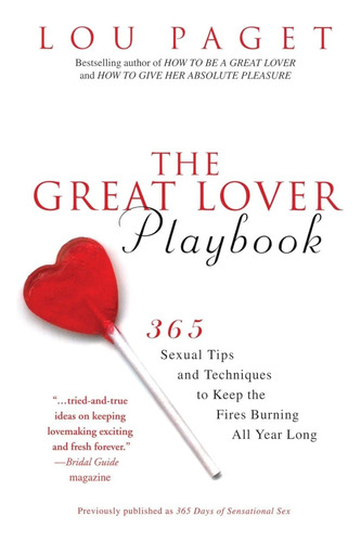 The Great Lover Playbook: 365 Sexual Tips And Techniques To 