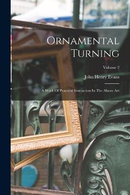 Libro Ornamental Turning : A Work Of Practical Instructio...