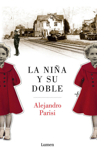 La Niãâ±a Y Su Doble, De Parisi, Alejandro. Editorial Lumen, Tapa Dura En Español