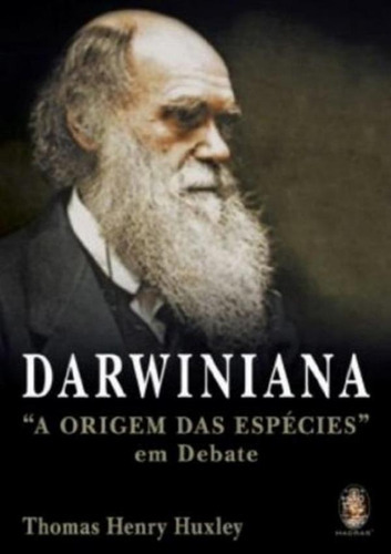 Darwiniana - A Origem Das Especies Em Debate - Madras, De Thomas Henry Huxley. Editora Madras Editora Ltda, Capa Mole, Edição 1 Em Português