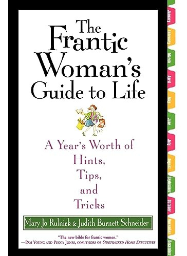 The Frantic Woman's Guide To Life: A Year's Worth Of Hints, 