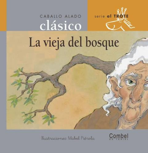 La Vieja Del Bosque . Caballo Alado Clasico 