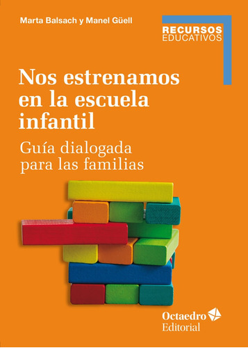Nos Estrenamos En La Escuela Infantil, de Marta  Balsach Rizo. Editorial Octaedro, tapa blanda en español