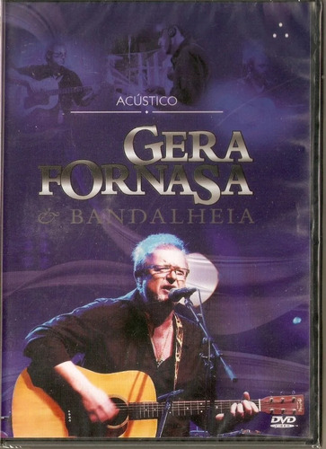 Dvd Gera Fornasa E Bandalheia - Acústico Lacrado