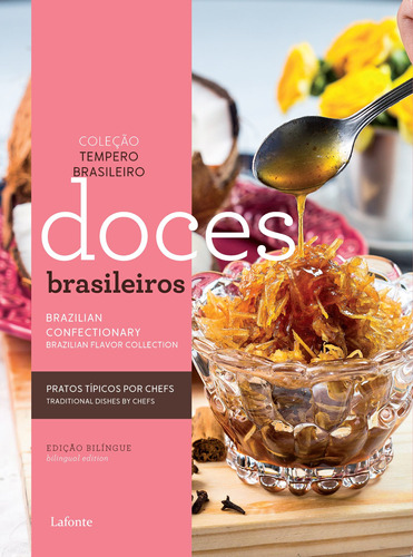 Doces brasileiros, de Lafonte. Série Coleção Tempero Brasileiro - Bilíngue Editora Lafonte Ltda, capa mole em inglés/português, 2018