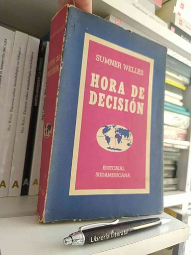 Hora De Decisión Sumner Welles Ed. Sudamericana Formato Gran