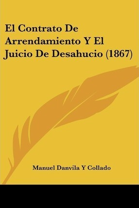 El Contrato De Arrendamiento Y El Juicio De Desahucio (18...
