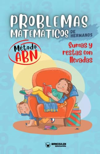 Problemas Matemáticos De Hermanos. Método Abn. Sumas Y Resta